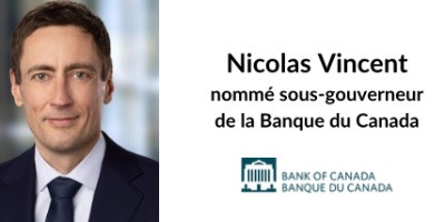 Appointment of Nicolas Vincent, CIRANO Researcher and Fellow, as Deputy Governor of the Bank of Canada
